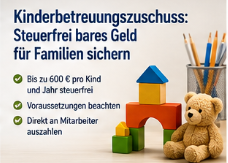 Kinderbetreuungszuschuss: Steuerfrei bares Geld für Familien sichern