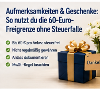 Aufmerksamkeiten & Geschenke: So nutzt du die 60-Euro-Freigrenze ohne Steuerfalle