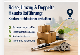 Reise, Umzug & Doppelte Haushaltsführung: Kosten rechtssicher erstatten