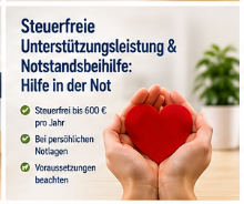 Steuerfreie Unterstützungsleistung & Notstandsbeihilfe: Hilfe in der Not